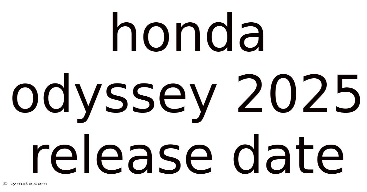 Honda Odyssey 2025 Release Date