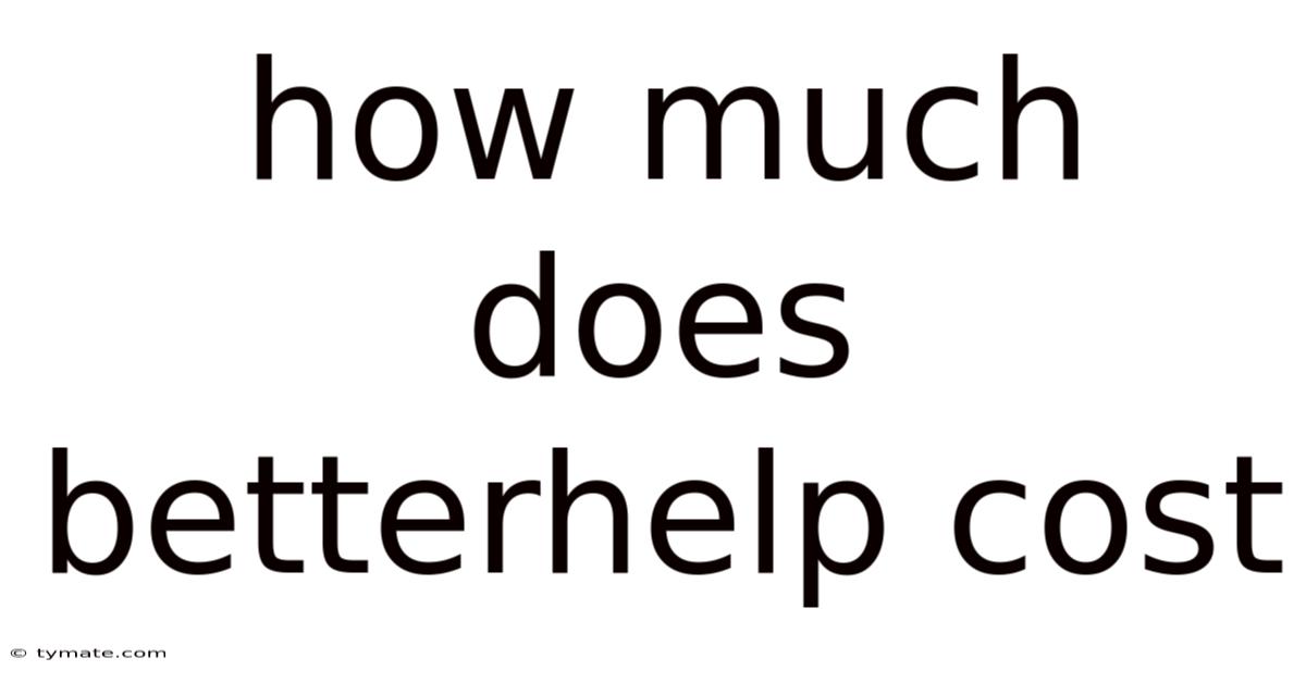 How Much Does Betterhelp Cost