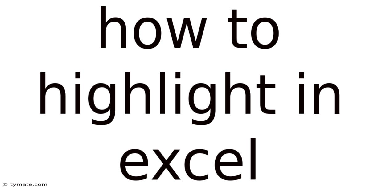How To Highlight In Excel