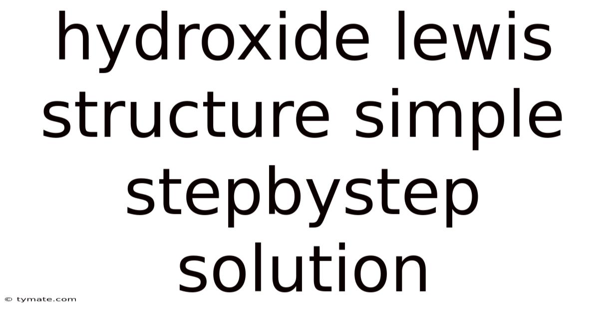 Hydroxide Lewis Structure Simple Stepbystep Solution