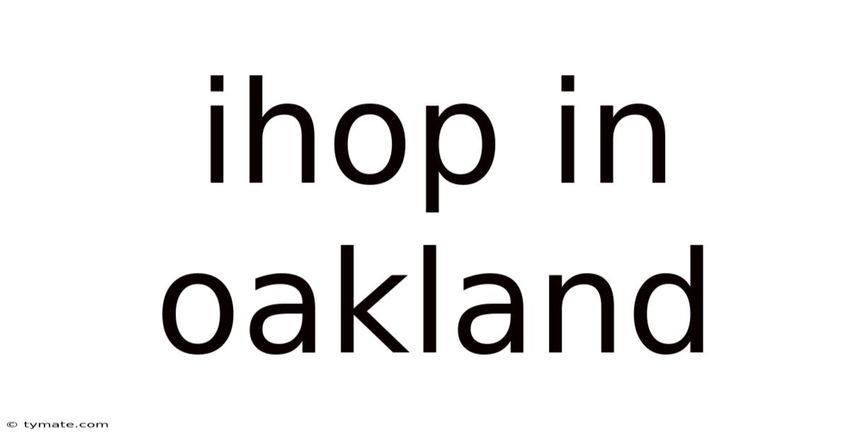Ihop In Oakland