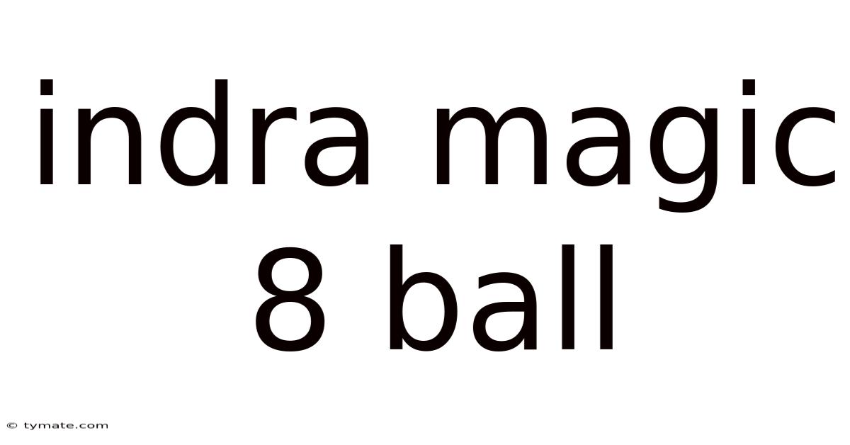 Indra Magic 8 Ball