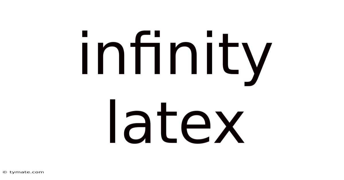 Infinity Latex