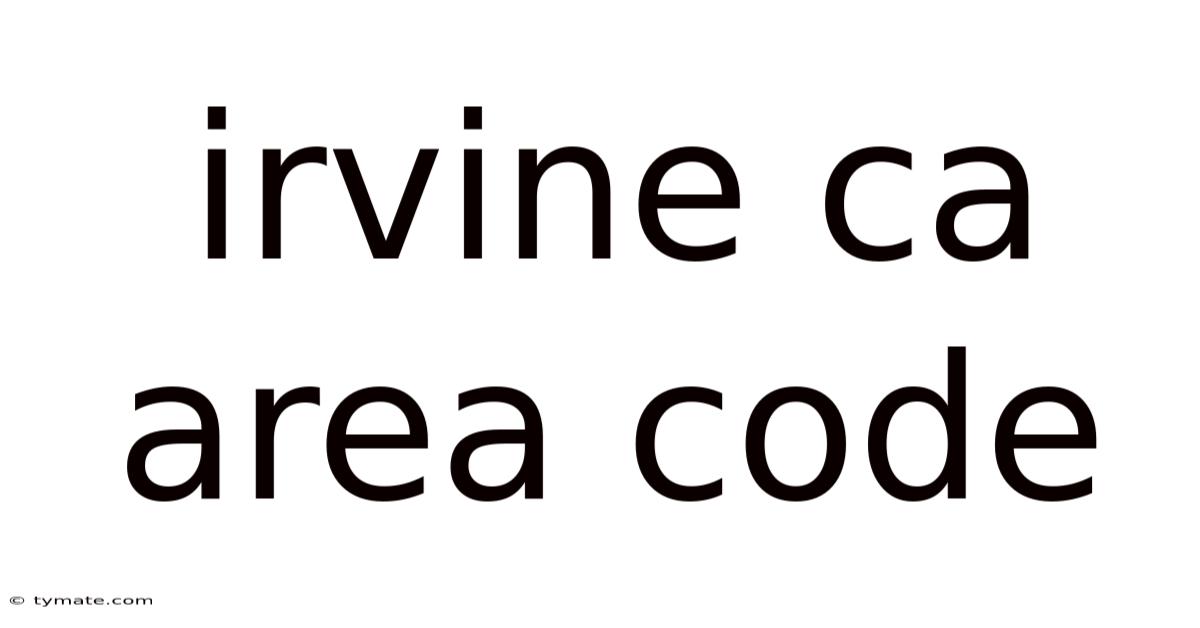 Irvine Ca Area Code