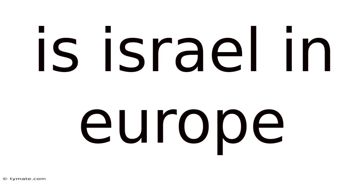 Is Israel In Europe