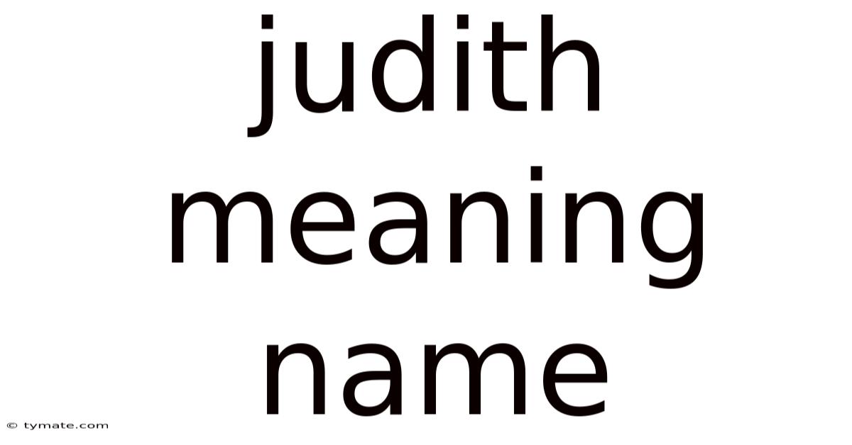 Judith Meaning Name