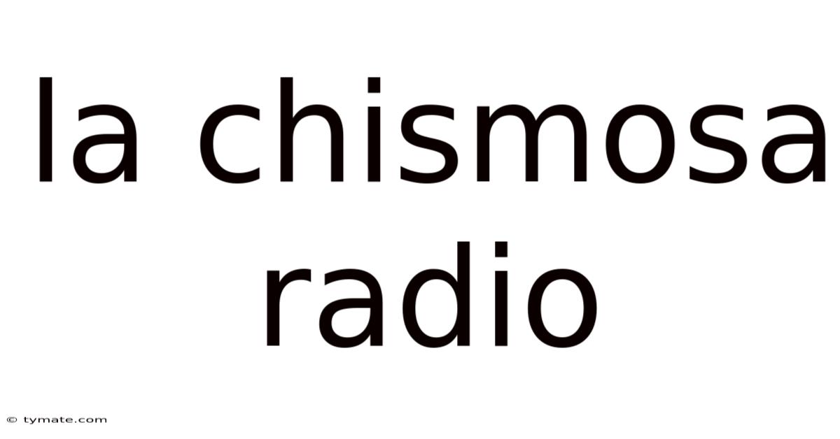 La Chismosa Radio