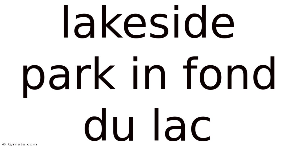 Lakeside Park In Fond Du Lac