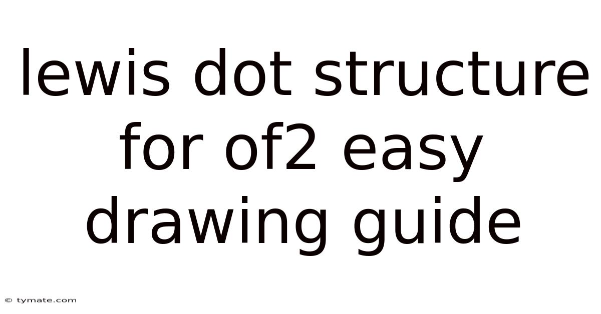 Lewis Dot Structure For Of2 Easy Drawing Guide