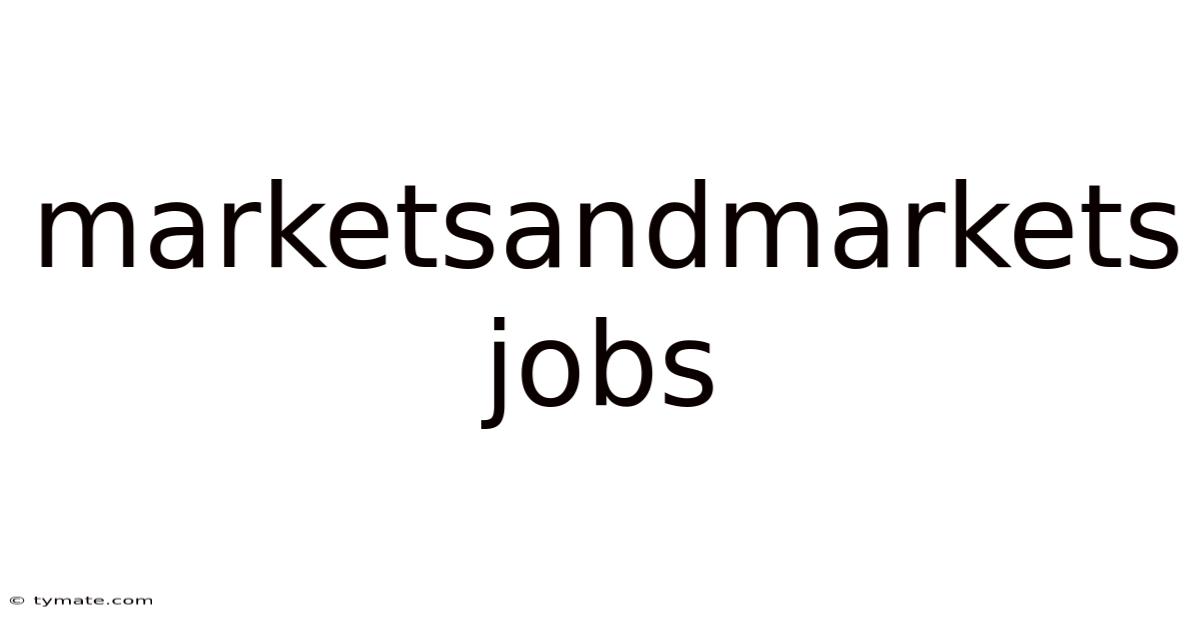 Marketsandmarkets Jobs