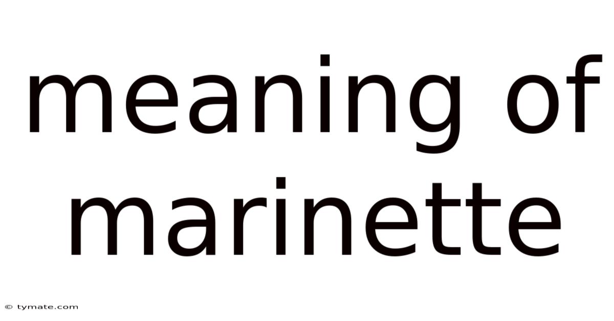 Meaning Of Marinette