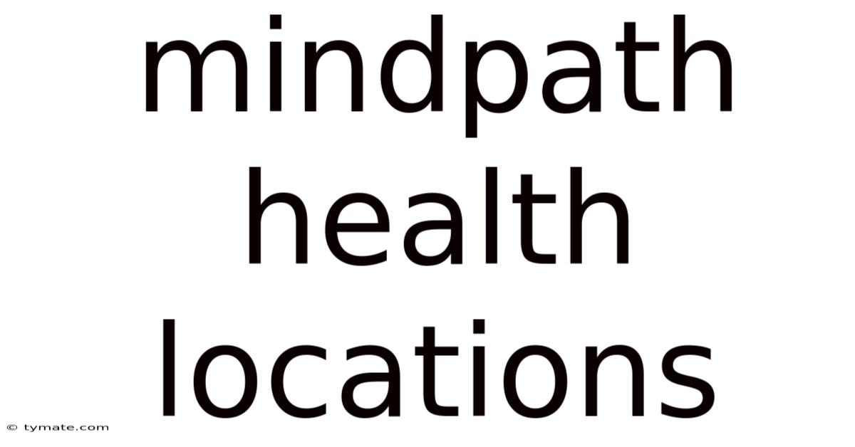 Mindpath Health Locations