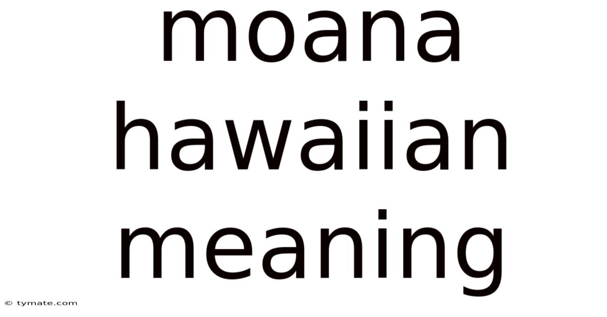 Moana Hawaiian Meaning