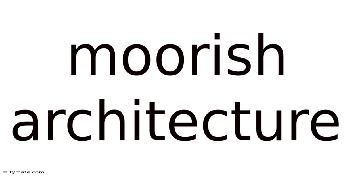 Moorish Architecture