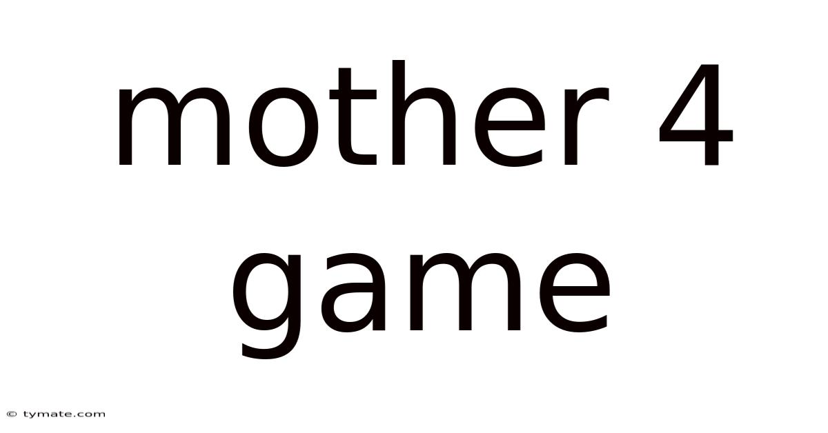 Mother 4 Game