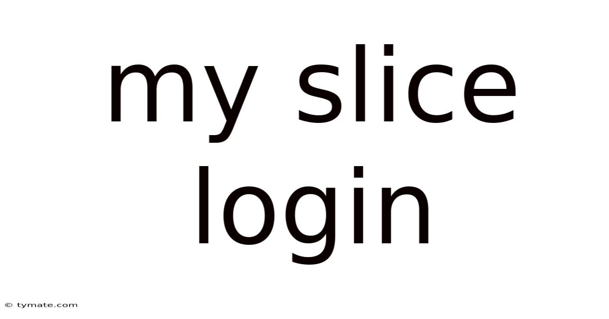 My Slice Login