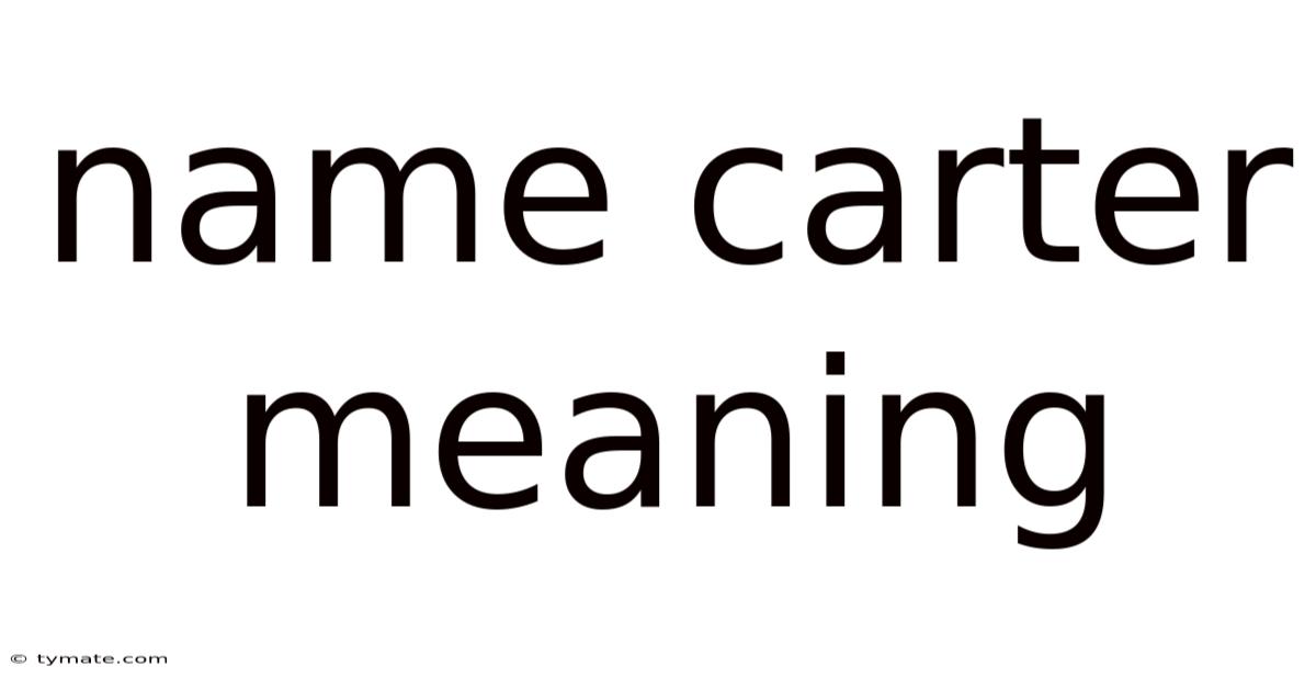 Name Carter Meaning