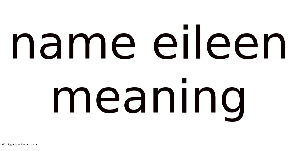 Name Eileen Meaning