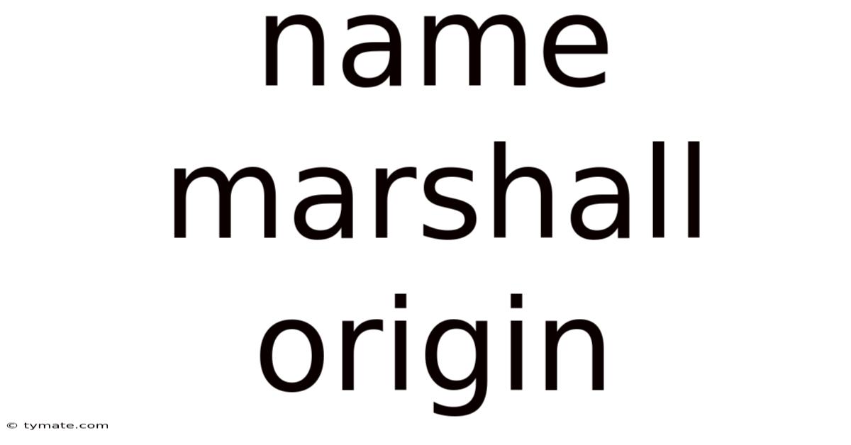 Name Marshall Origin
