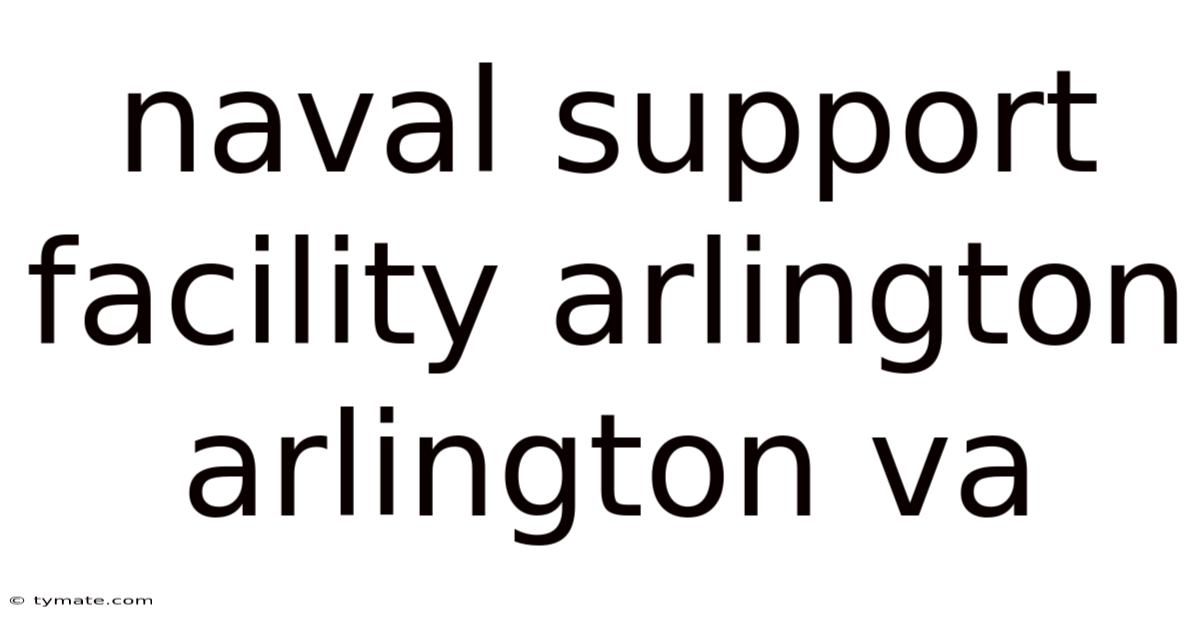 Naval Support Facility Arlington Arlington Va