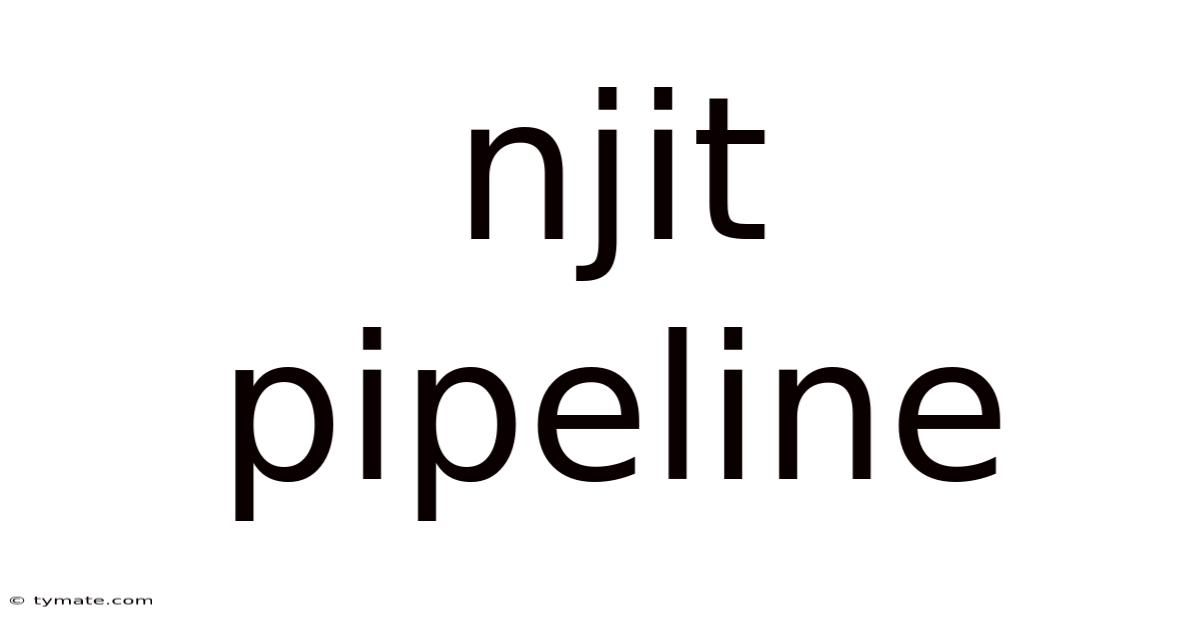 Njit Pipeline