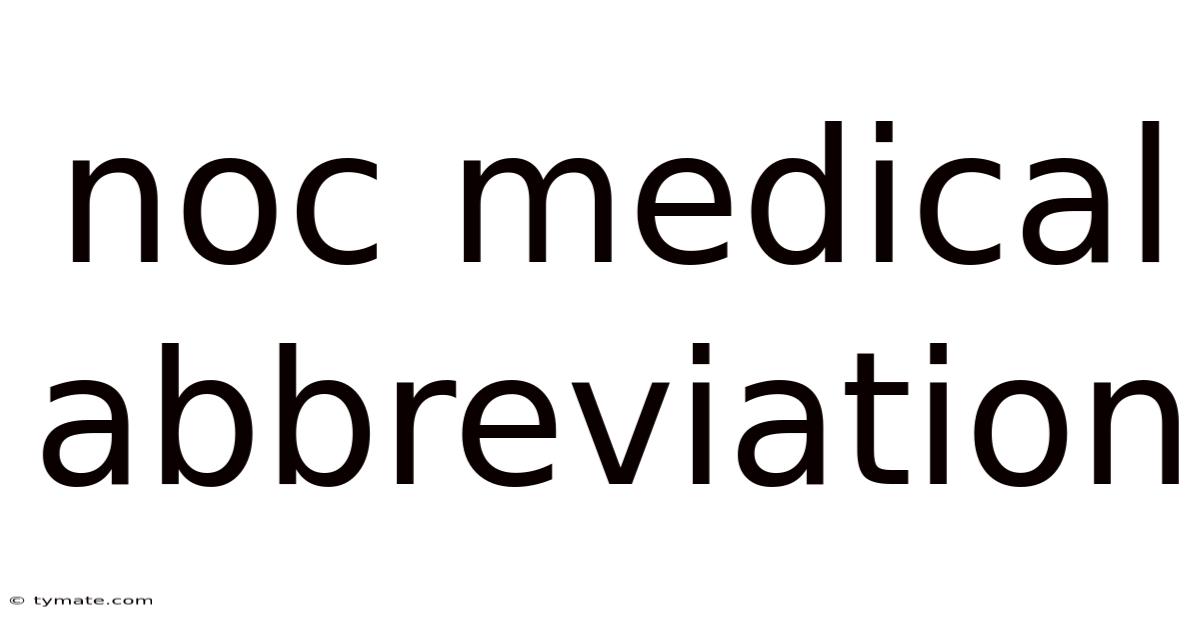 Noc Medical Abbreviation