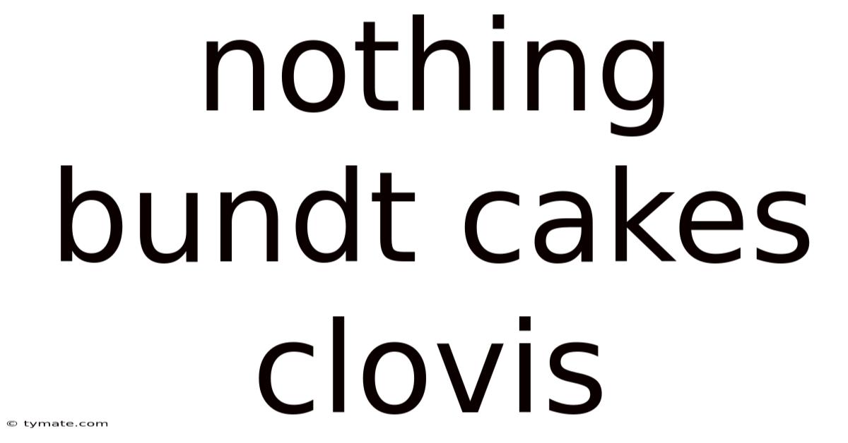 Nothing Bundt Cakes Clovis