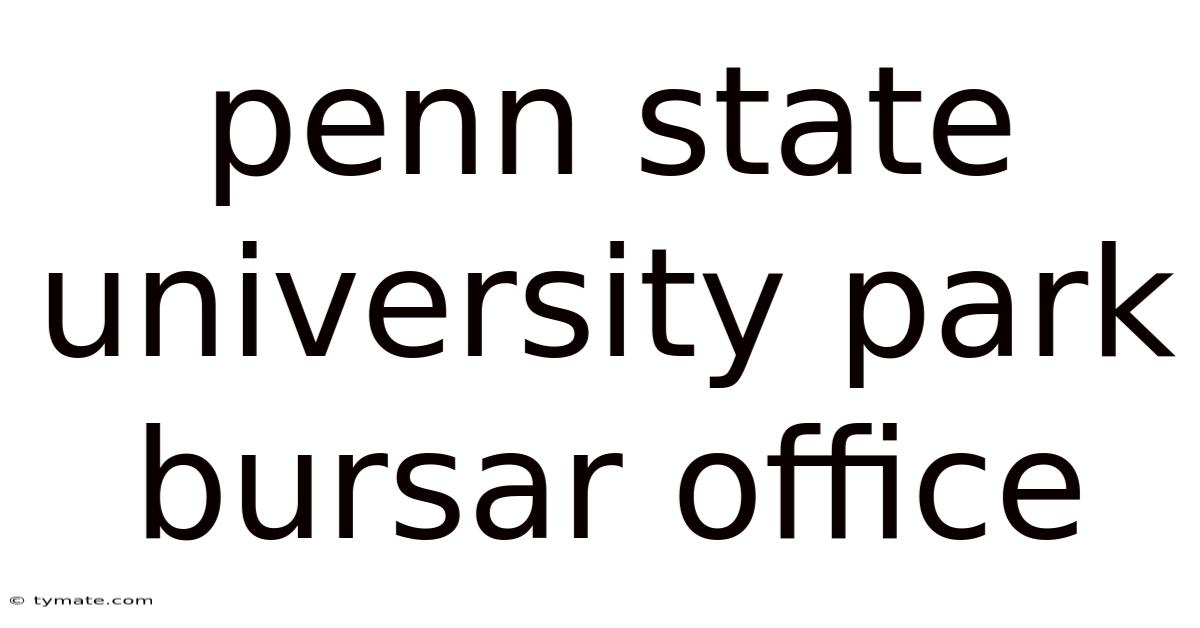Penn State University Park Bursar Office