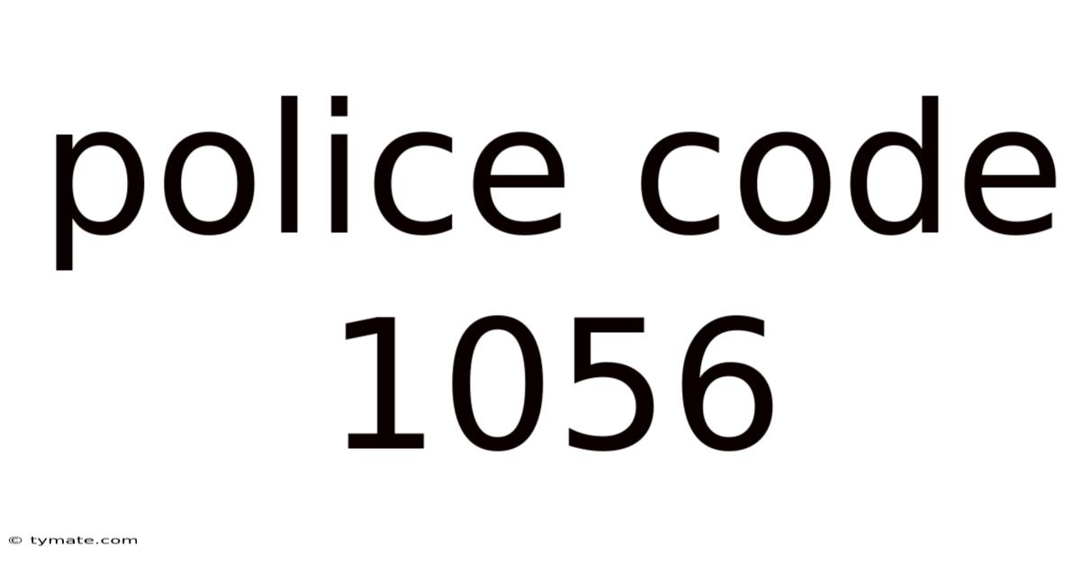 Police Code 1056