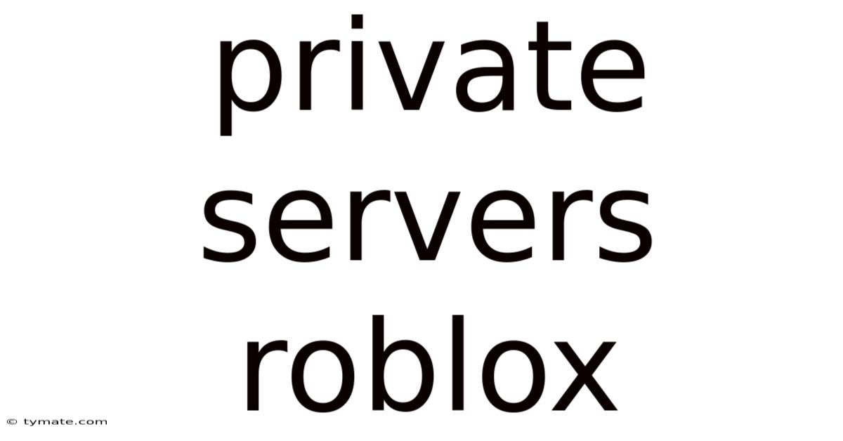 Private Servers Roblox