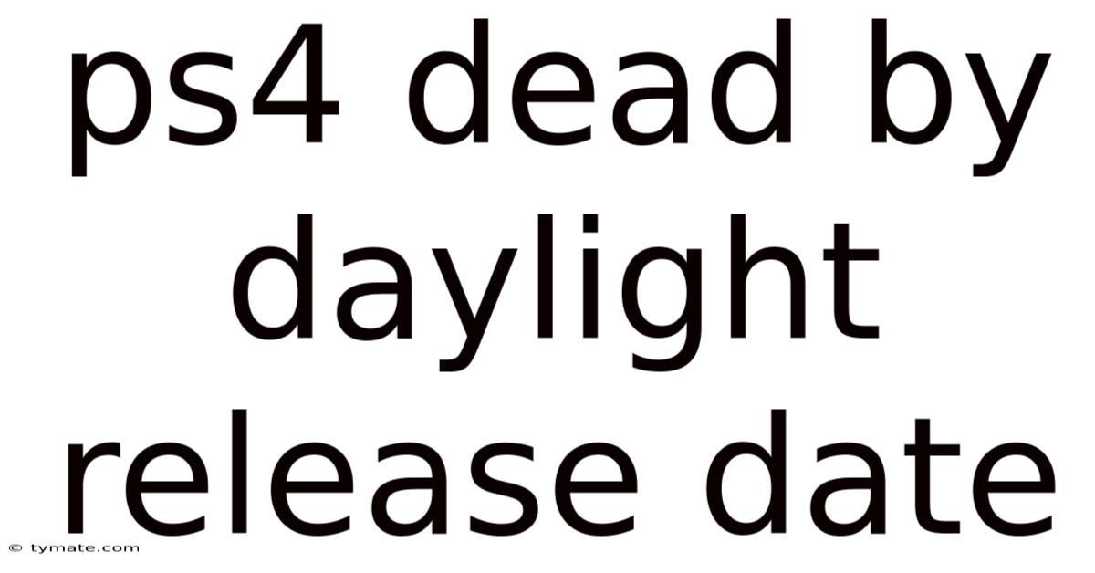 Ps4 Dead By Daylight Release Date