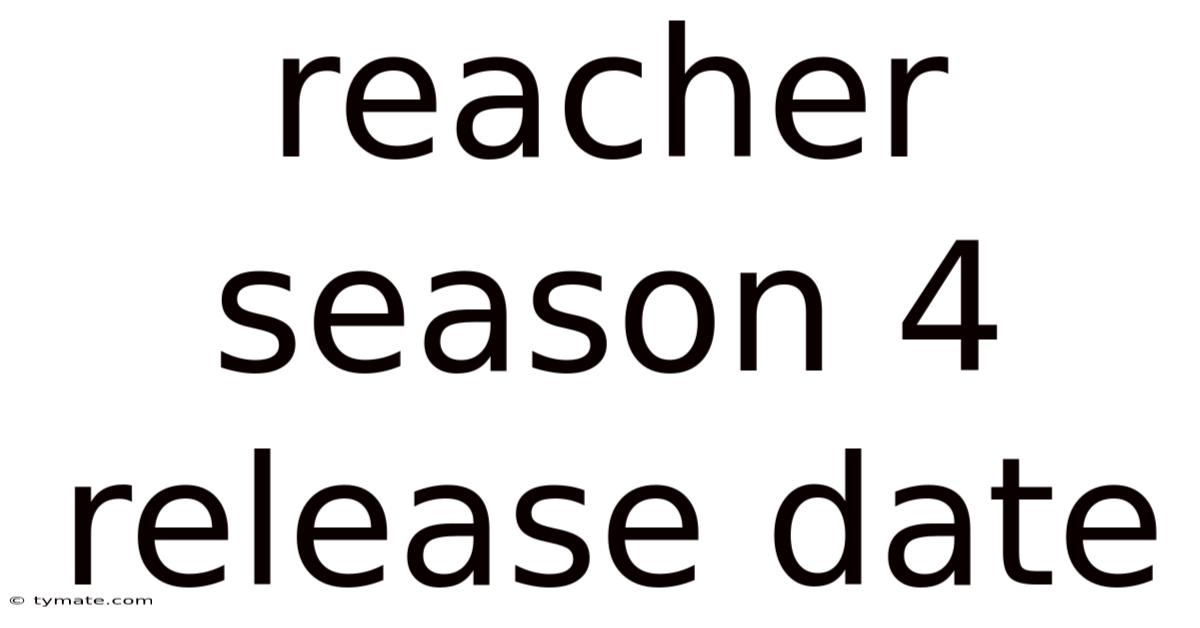 Reacher Season 4 Release Date