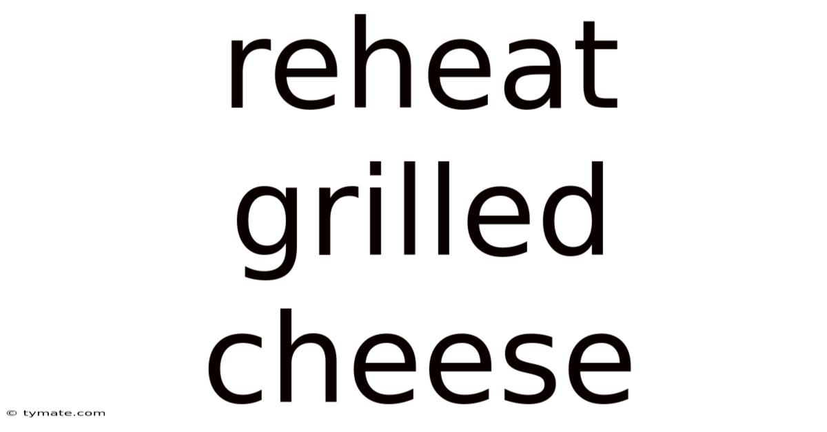 Reheat Grilled Cheese