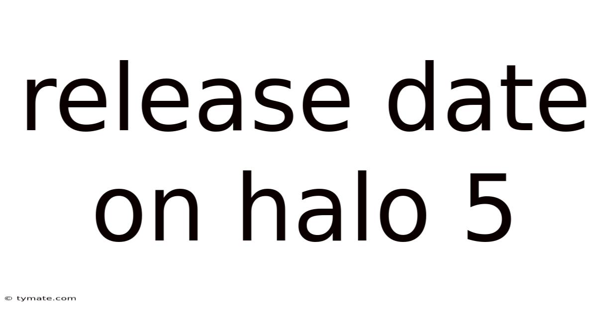 Release Date On Halo 5