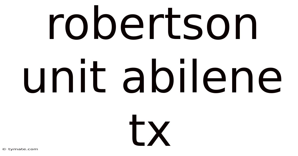 Robertson Unit Abilene Tx