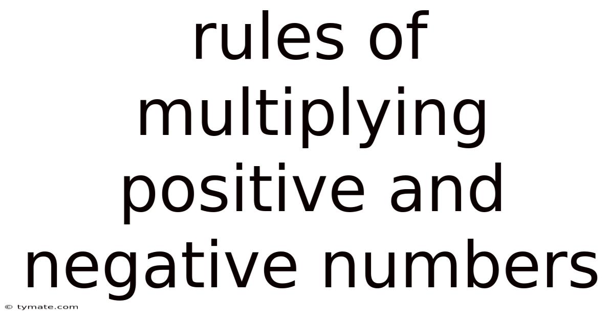 Rules Of Multiplying Positive And Negative Numbers