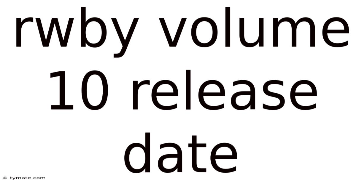 Rwby Volume 10 Release Date