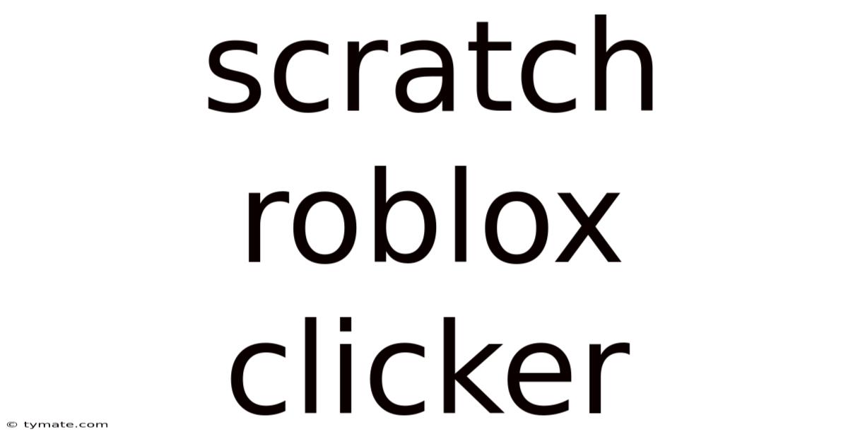 Scratch Roblox Clicker