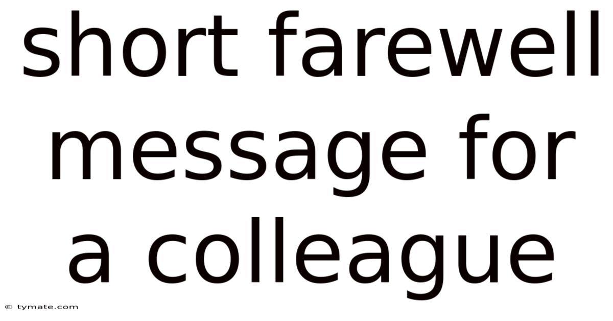 Short Farewell Message For A Colleague