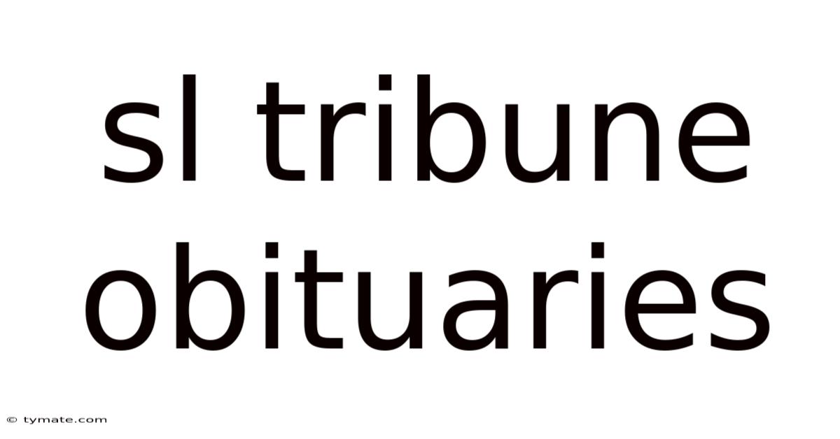 Sl Tribune Obituaries