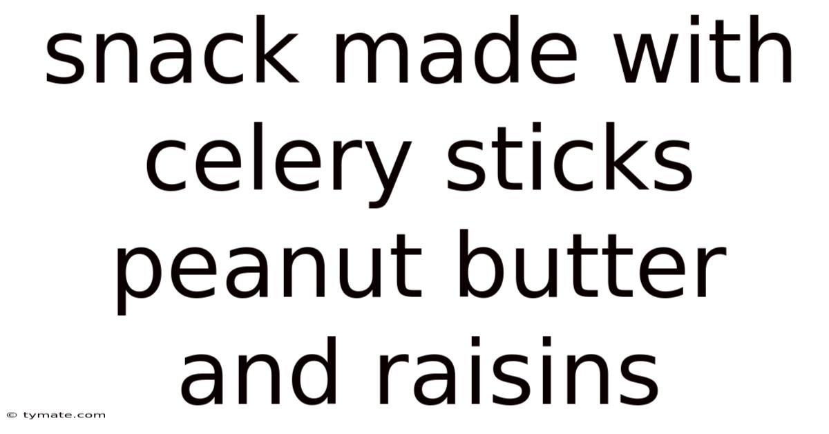 Snack Made With Celery Sticks Peanut Butter And Raisins