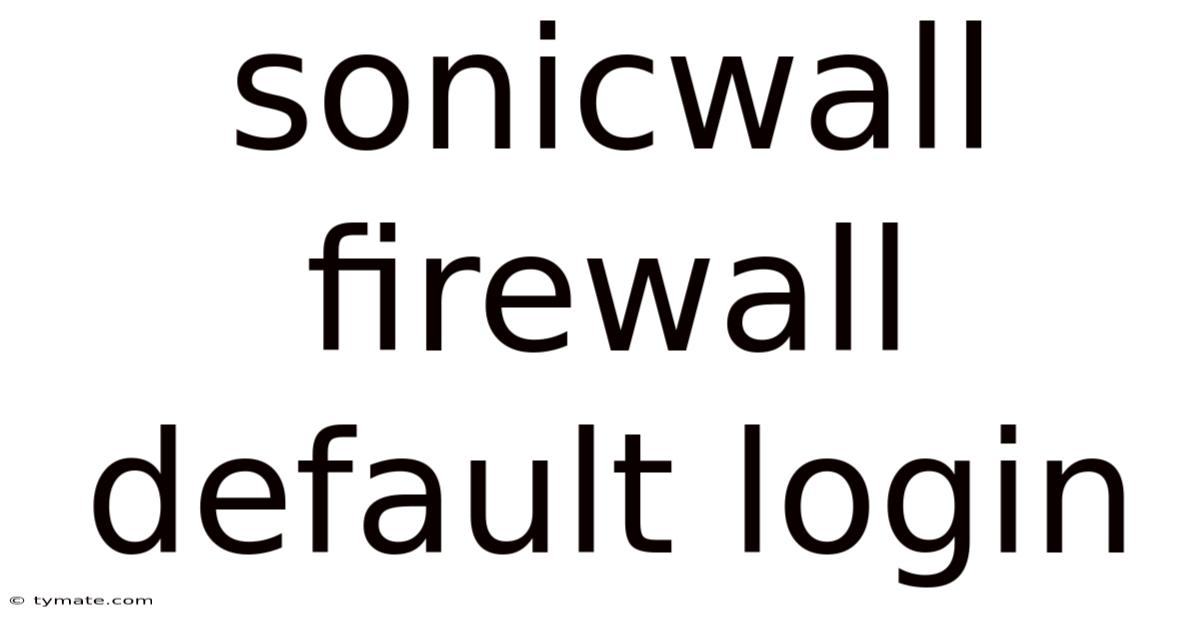 Sonicwall Firewall Default Login