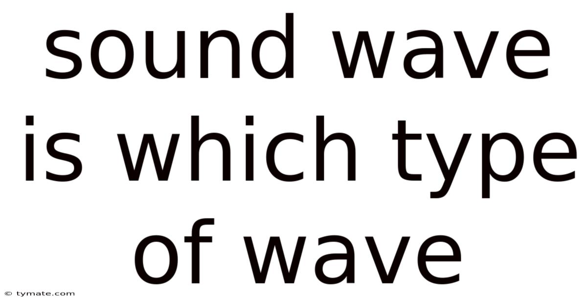 Sound Wave Is Which Type Of Wave