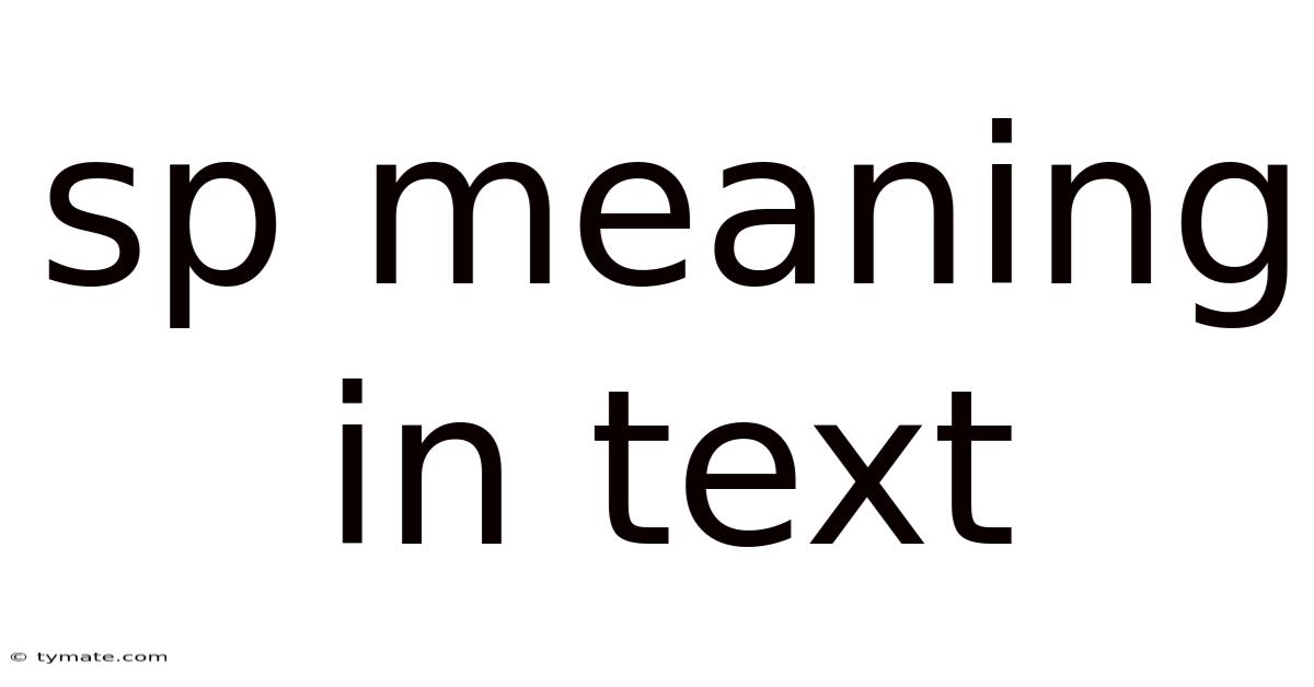 Sp Meaning In Text