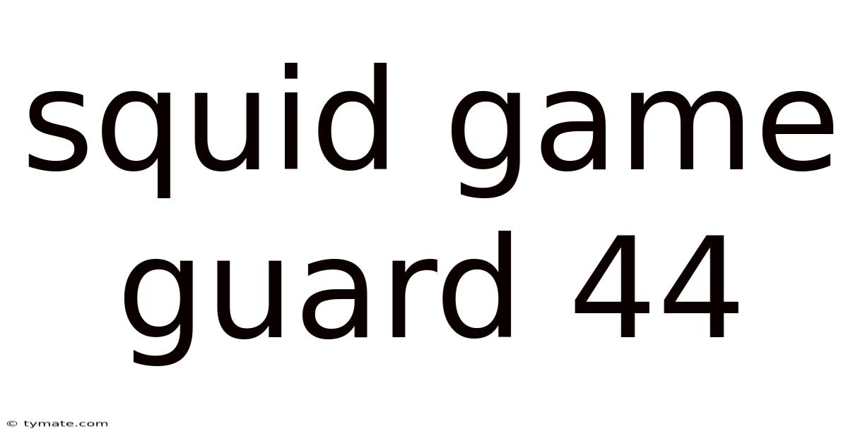 Squid Game Guard 44