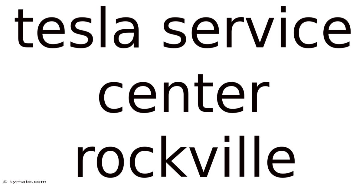 Tesla Service Center Rockville