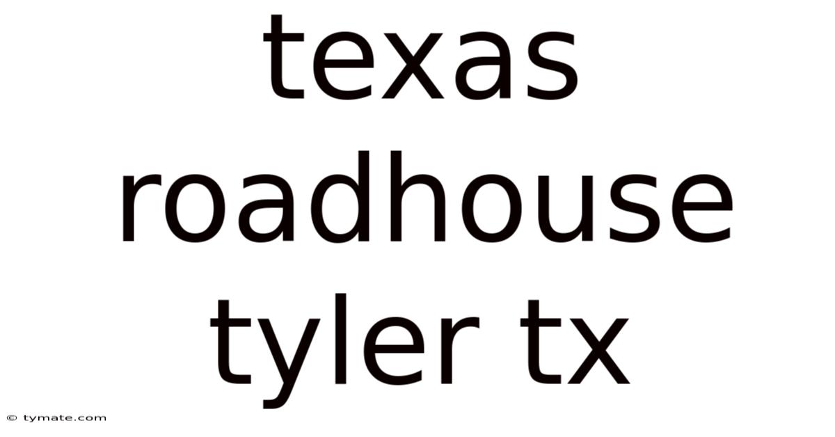 Texas Roadhouse Tyler Tx