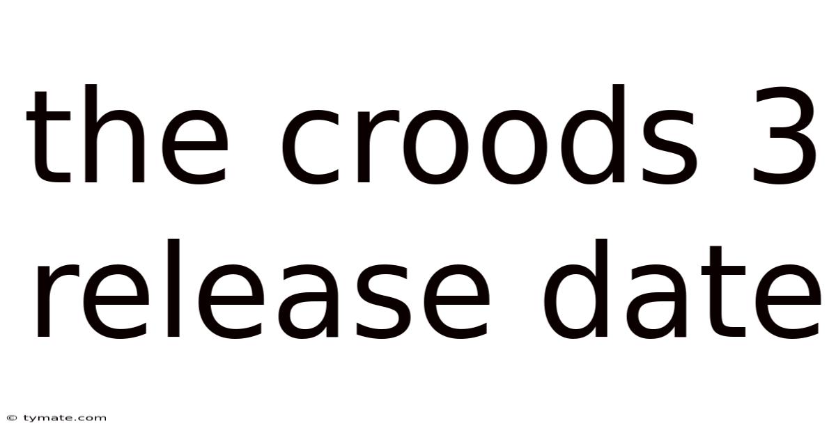 The Croods 3 Release Date
