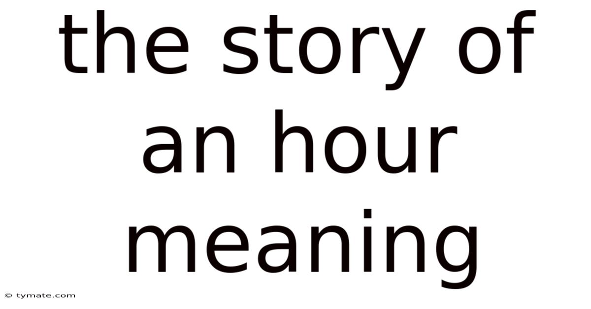 The Story Of An Hour Meaning