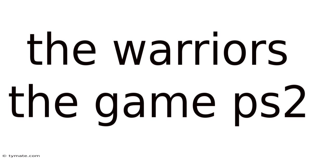 The Warriors The Game Ps2